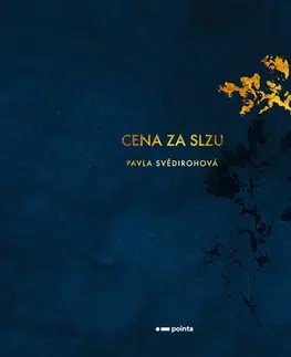 Poézia Cena za slzu - Pavla Svědirohová