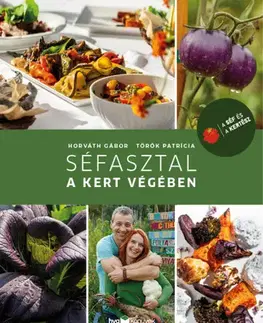 Kuchárky - ostatné Séfasztal a kert végében - Gábor Horváth,Patrícia Török