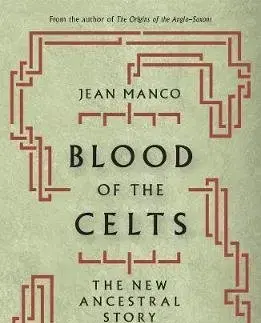 Cudzojazyčná literatúra Blood of the Celts: The New Ancestral Story - Jean Manco