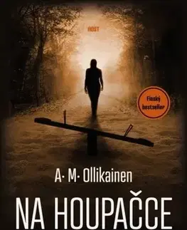 Detektívky, trilery, horory Na houpačce - Ollikainen A. M.,Ema Stašová