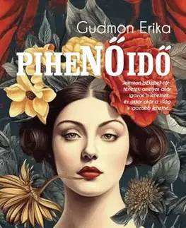 Novely, poviedky, antológie PiheNŐidő - Erika Gudmon