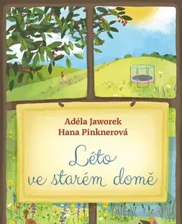 Kresťanstvo Léto ve starém domě - Hana Pinknerová a Adéla Jaworek