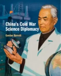 História China's Cold War Science Diplomacy - Gordon Barrett