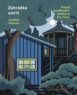 Detektívky, trilery, horory Zahrádka smrti - Jaroslav Velinský
