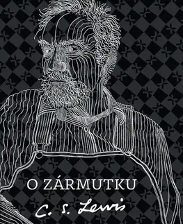 Kresťanstvo O zármutku - C.S. Lewis