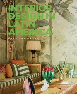 Dizajn, úžitkové umenie, móda Interior Design in Latin America - Ana Elena Mallet