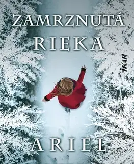 Detektívky, trilery, horory Zamrznutá rieka - Ariel Lawhon,Jana Seichertová