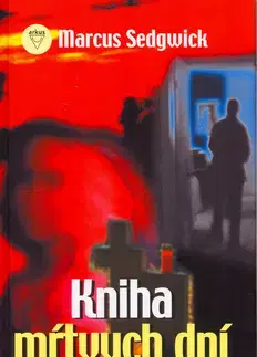 Svetová beletria Kniha mŕtvých dní - Marcus Sedgwick