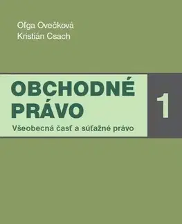 Obchodné právo Obchodné právo 1 - Oľga Ovečková,Kristián Csach