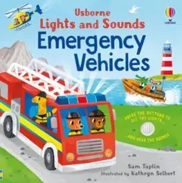 Leporelá, krabičky, puzzle knihy Lights and Sounds Emergency Vehicles - Sam Taplin,Kathryn Selbert