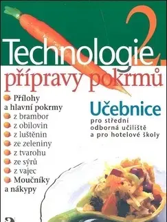 Odborná a náučná literatúra - ostatné Technologie přípravy pokrmú 2 - Hana Sedláčková
