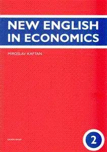 Obchodná a profesná angličtina New English in Economics - 2.díl - Miroslav Kaftan