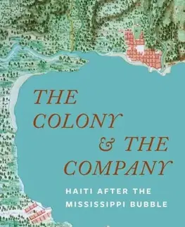 História The Colony and the Company - Malick W. Ghachem