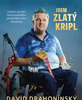 Biografie - ostatné Jsem zlatý kripl - David Drahonínský,Veronika Macková
