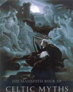 Mytológia The Mammoth Book of Celtic Myths and Legends - Peter Berresford Ellis