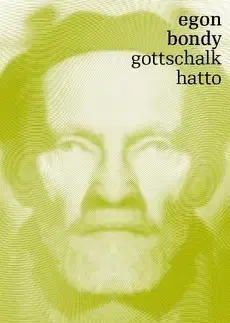 Česká beletria Gottschalk Hatto - Egon Bondy