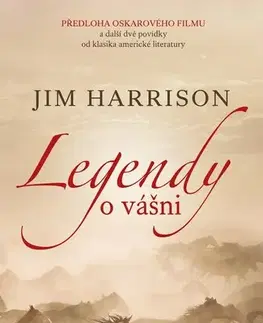 Svetová beletria Legendy o vášni, 2. vydání - Harrison Jim,Karolina Medková