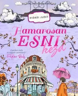 Romantická beletria Hamarosan esni kezd - Judit Hidasi