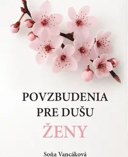 Motivačná literatúra - ostatné Povzbudenia pre dušu ženy - Soňa Vancáková