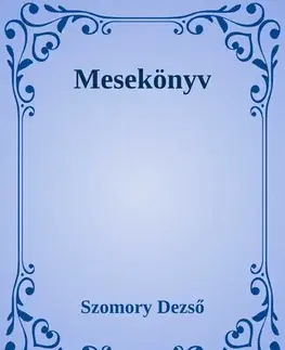 Svetová beletria Mesekönyv - Dezső Szomory