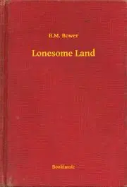 Svetová beletria Lonesome Land - Bower B. M.