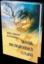 Teória práva Slovník mezinárodních vztahů - Petr Dvořák,Adolf Novotný