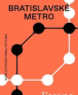 Novely, poviedky, antológie Bratislavské metro - Ferenc Czinki