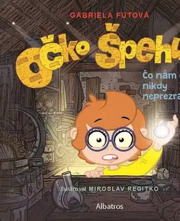 Rozprávky Očko špehúň 2: Čo nám dedo nikdy neprezradil - Gabriela Futová,Miroslav Regitko