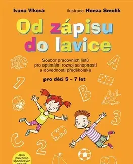 Pedagogika, vzdelávanie, vyučovanie Od zápisu do lavice - Ivana Vlková,Honza Smolík