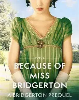 Romantická beletria Because of Miss Bridgerton - Julia Quinn