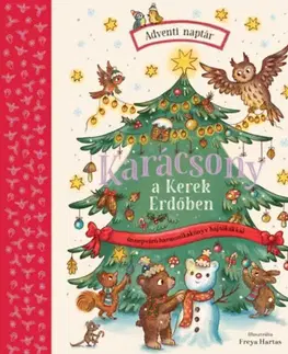 Pre deti a mládež - ostatné Karácsony a Kerek Erdőben - Ünnepváró harmonikakönyv hajtókákkal - Adventi naptár - Rachel Piercey