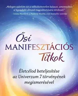 Mystika, proroctvá, záhady, zaujímavosti Ősi manifesztációs titkok - Lizos George