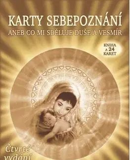 Veštenie, tarot, vykladacie karty Karty sebepoznání aneb co mi sděluje duše a vesmír, 4. vydání - Zdenka Blechová