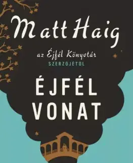 Sci-fi a fantasy Éjfél vonat - Matt Haig