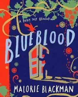 V cudzom jazyku Blueblood - A Fairy Tale Revolution - Malorie Blackman,Laura Barrett