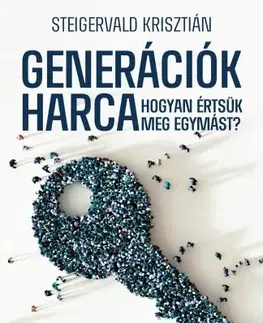 Rozvoj osobnosti Generációk harca - Krisztián Steigervald