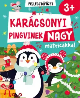 Nalepovačky, vystrihovačky, skladačky Karácsonyi pingvinek - Nagy matricával 3+