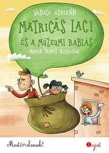 Dobrodružstvo, napätie, western Matricás Laci és a múzeumrablás - Adrienn Vadadi