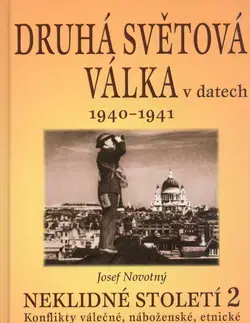 Vojnová literatúra - ostané Druhá světová válka v datech 1940 - 1941 - Josef Novotný
