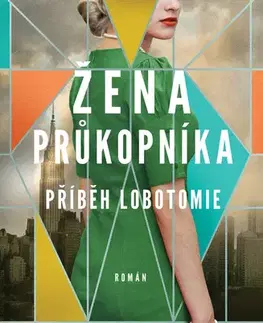 Romantická beletria Žena průkopníka - Příběh lobotomie - Samantha Greene Woodruff