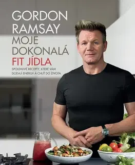 Osobnosti varia Moje dokonalá fit jídla - Gordon Ramsay,Helena Stiessová,Hana Janišová