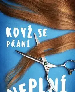 Romantická beletria Když se přání neplní - Blanka Hošková