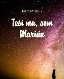 Rozvoj osobnosti Teší ma, som Marián - Maroš Melišík