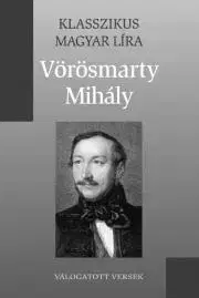 Svetová beletria Vörösmarty Mihály versei - Mihály Vörösmarty