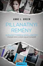 Romantická beletria Pillanatnyi remény - Green Anne L.