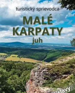 Slovensko a Česká republika Malé Karpaty – juh (okolie Bratislavy) + mapa - Ján Lacika,Daniel Kollár