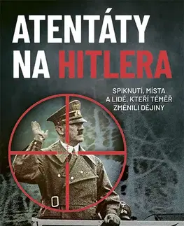 História - ostatné Atentáty na Hitlera - John Grehan