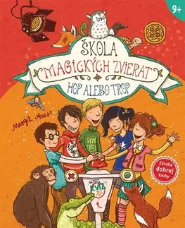 Dobrodružstvo, napätie, western Škola magických zvierat 5.diel: Hop alebo trop - Margit Auer