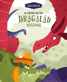 Rozprávky Dragalád visszavág - Zabaszauruszok 4. - Zoltán M. Kácsor