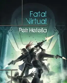 Sci-fi a fantasy Fatal Virtual - Petr Heteša